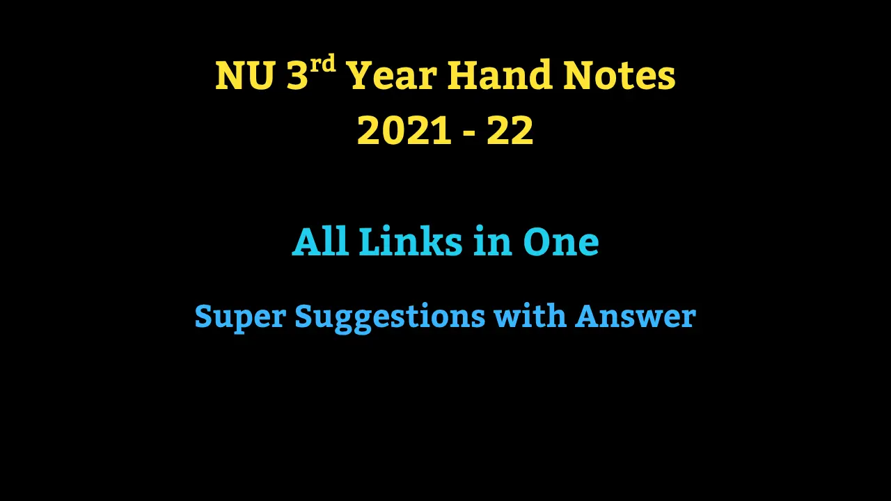 NU 3rd Year Hand Notes 2021 - 22